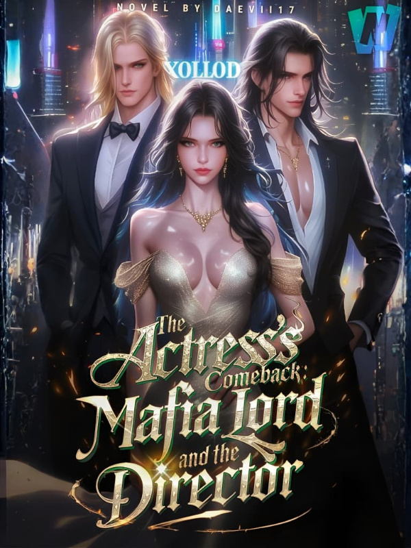 Cover of Fallen Actress' Comeback: Torn Between the Director and the Mafia Lord