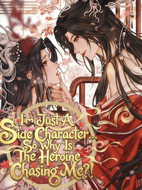 Cover of [GL] I'm Just A Side Character... So Why Is The Heroine Chasing Me?!