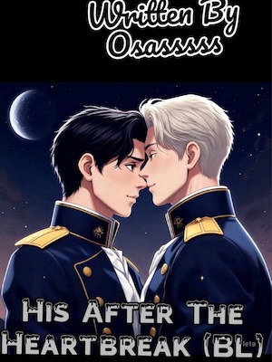 Cover of His After The Heartbreak (BL)
