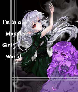 Cover of I'm in a Monster Girl World (MGW)