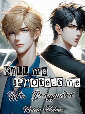 Cover of Kill Me Protect Me, Mr. Bodyguard