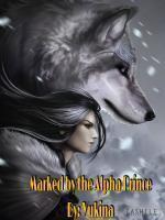 Cover of Marked By The Alpha Prince