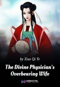 Cover of The Divine Physician's Overbearing Wife