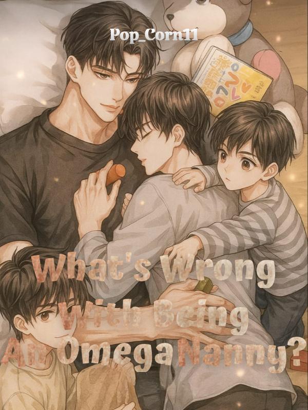 Cover of What's Wrong With Being An Omega Nanny?